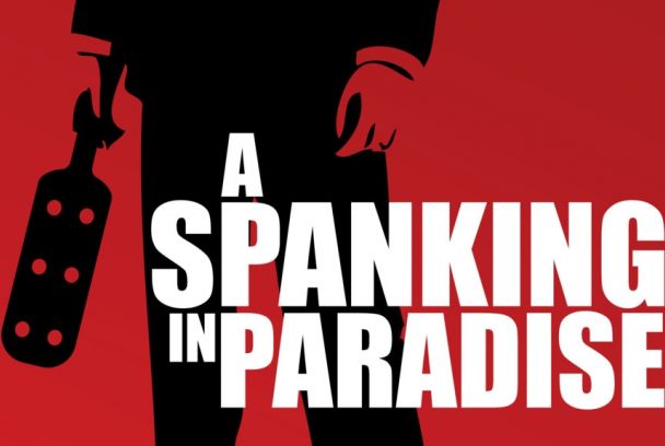 A spanking in paradise