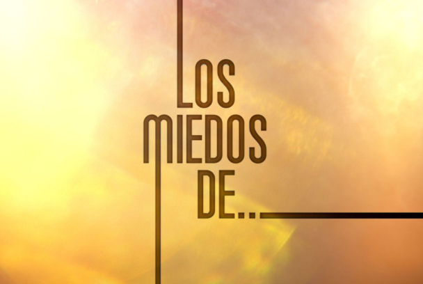 Los miedos de...