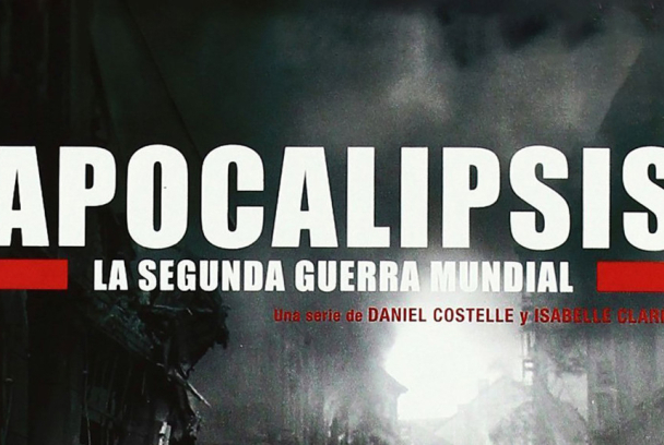 Apocalipsis: La Segunda Guerra Mundial