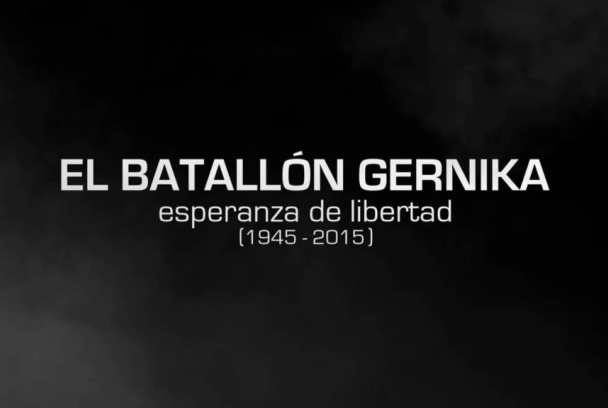 Batallón Gernika. Esperanza de Libertad (1945-2015)