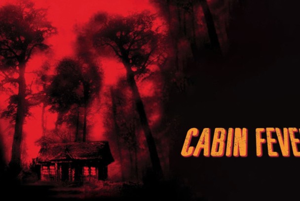 Cabin Fever