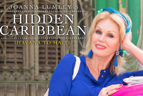 El Caribe oculto de Joanna Lumley - De la Habana a Haití