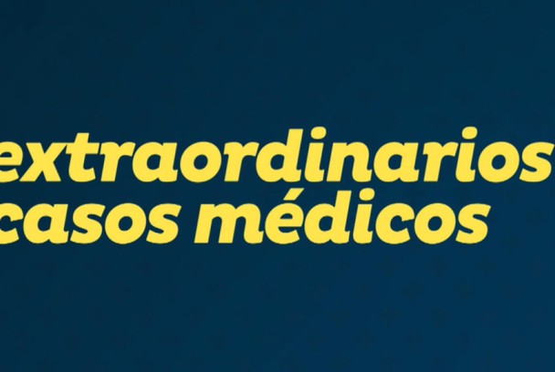 Extraordinarios casos médicos