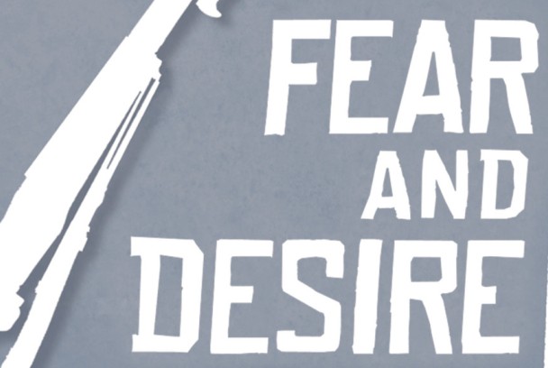 Fear and desire (Miedo y deseo)