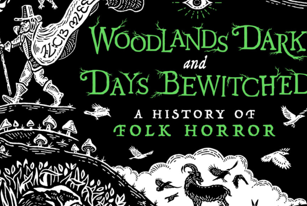 Folk Horror: Bosques sombríos y días de embrujo
