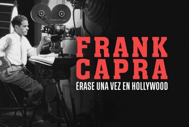 Frank Capra: érase una vez en Hollywood