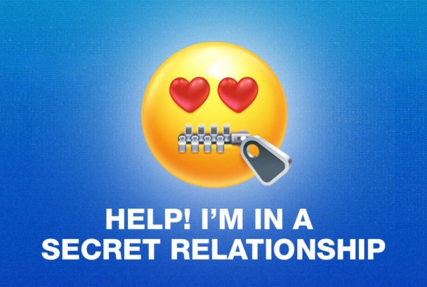 Help! I'm in a Secret Relationship!