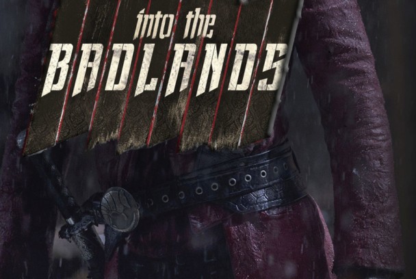 Into the Badlands