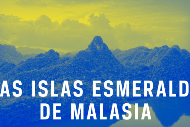 Las islas esmeralda de Malasia