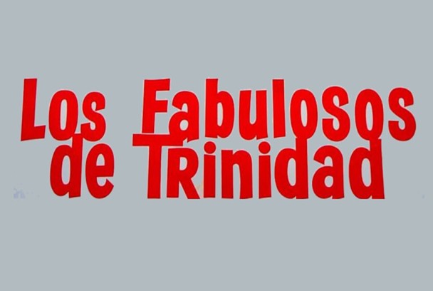 Los fabulosos de Trinidad