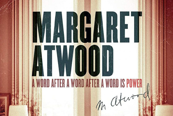 Margaret Atwood, una palabra, tras otra palabra, tras otra palabra es poder