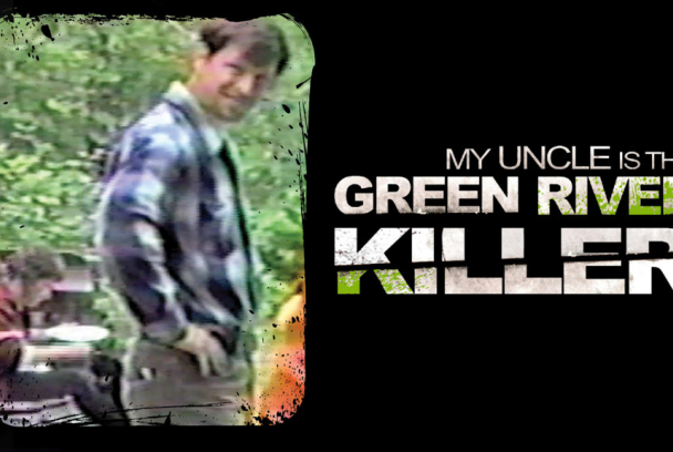 Mi tío es el asesino de Green River