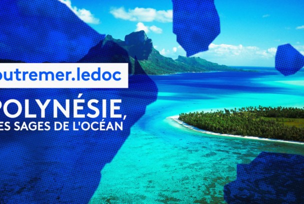 Polynésie, les Sages de l'océan