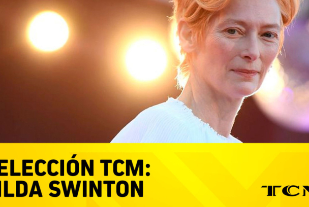 Selección TCM: Tilda Swinton
