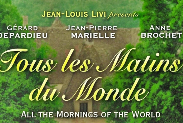 Tous les matins du monde