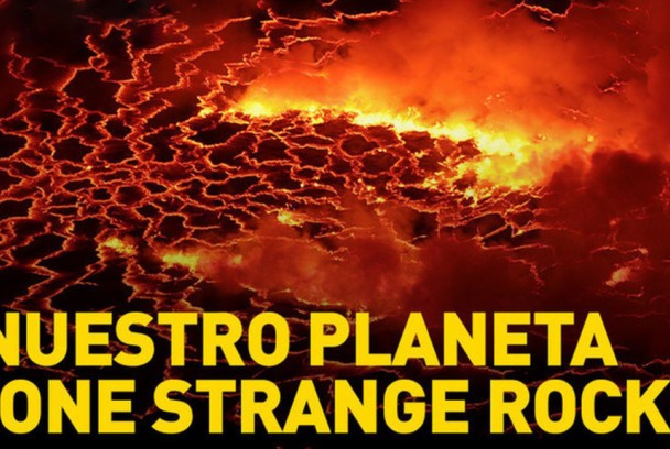 Nuestro planeta (One Strange Rock)